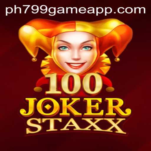 Experience the Excitement of 100JokerStaxx on ph799 Game App