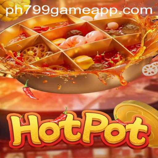 Discovering the Allure of Hotpot: An In-Depth Look at the PH799 Game App
